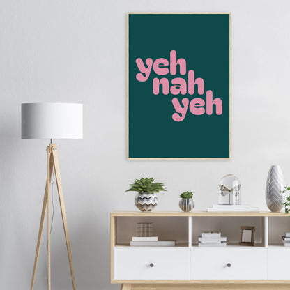 'Yeh Nah Yeh' Print